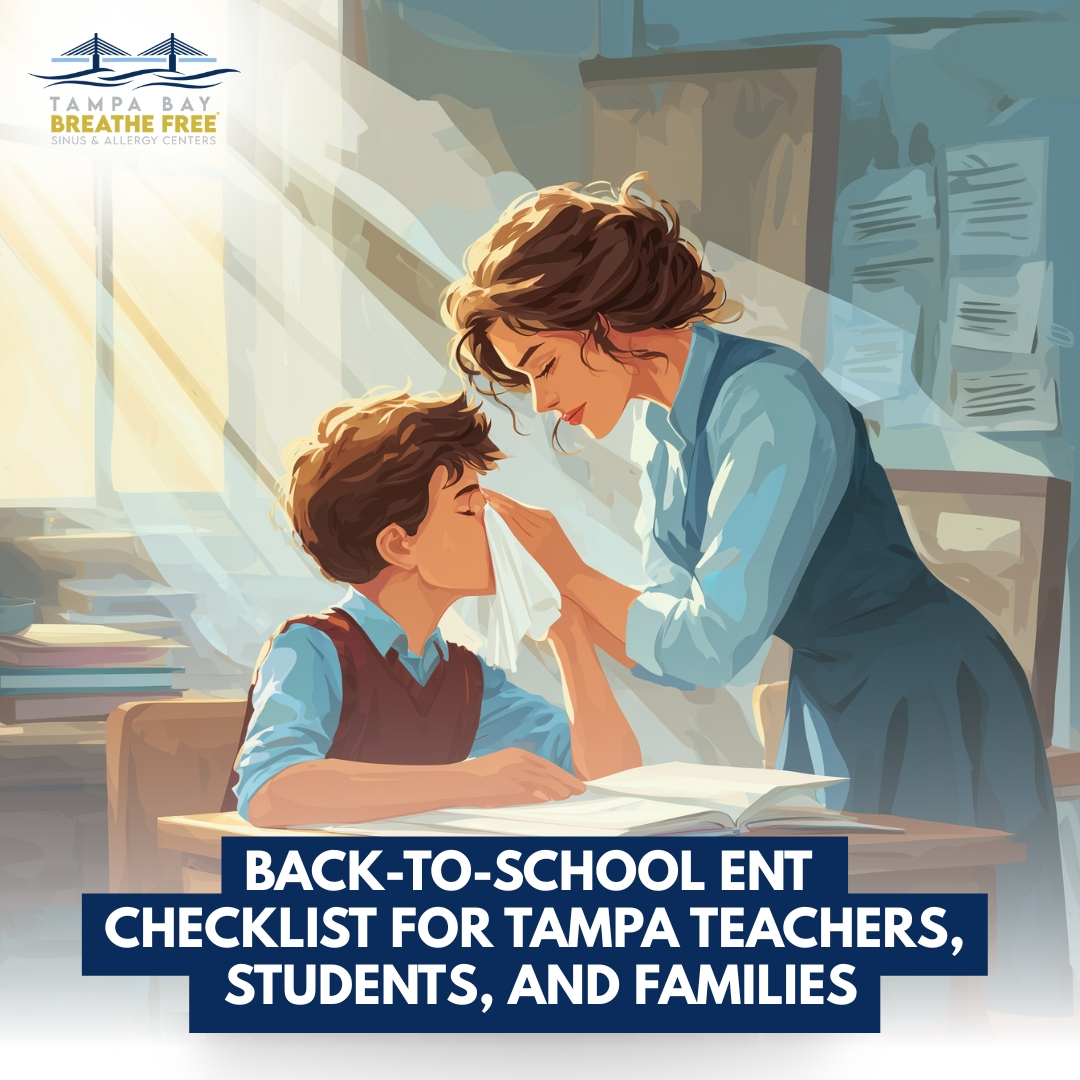 Back-to-School ENT Checklist for Tampa Teachers, Students, and Families