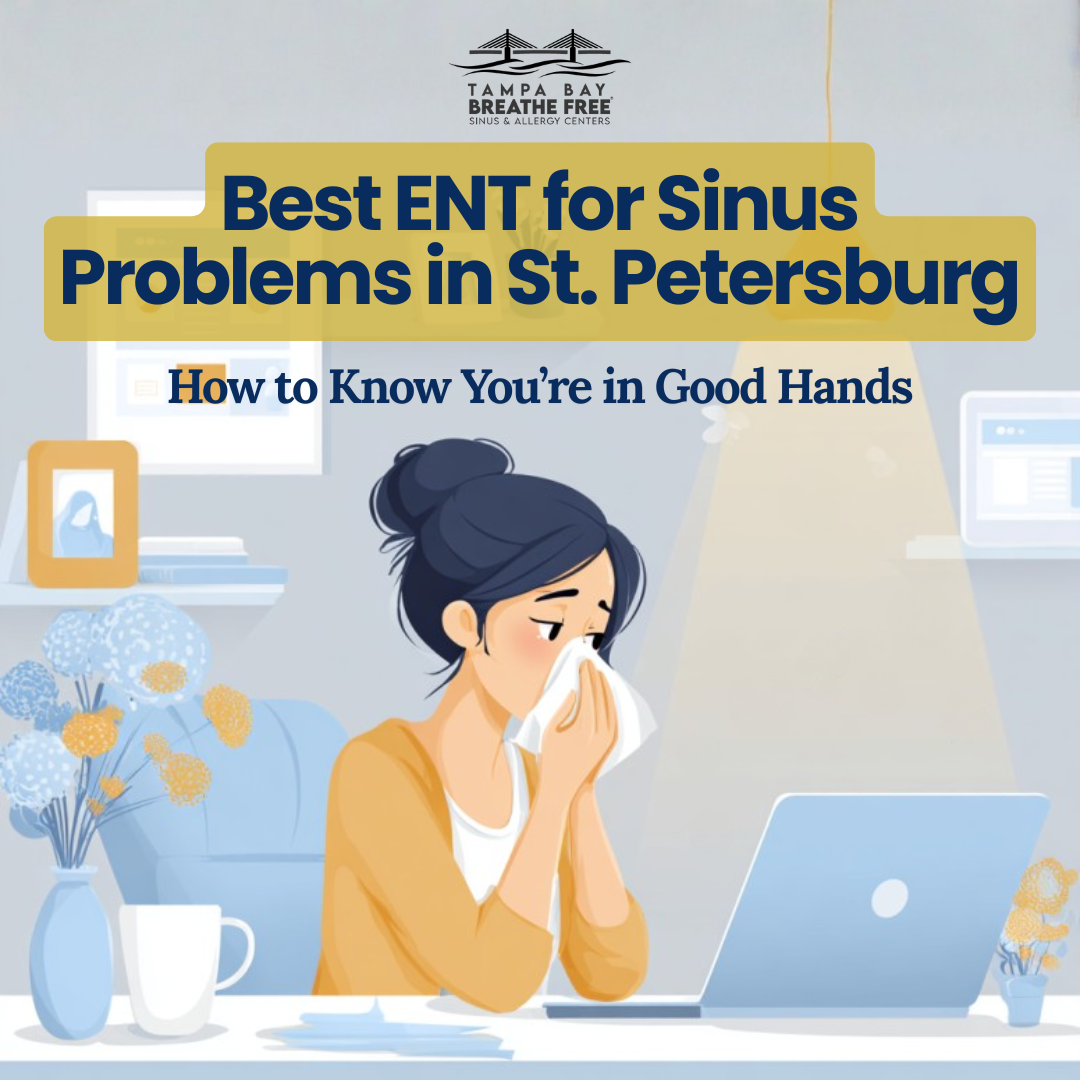 How to Choose an ENT for Sinus Problems in St. Petersburg