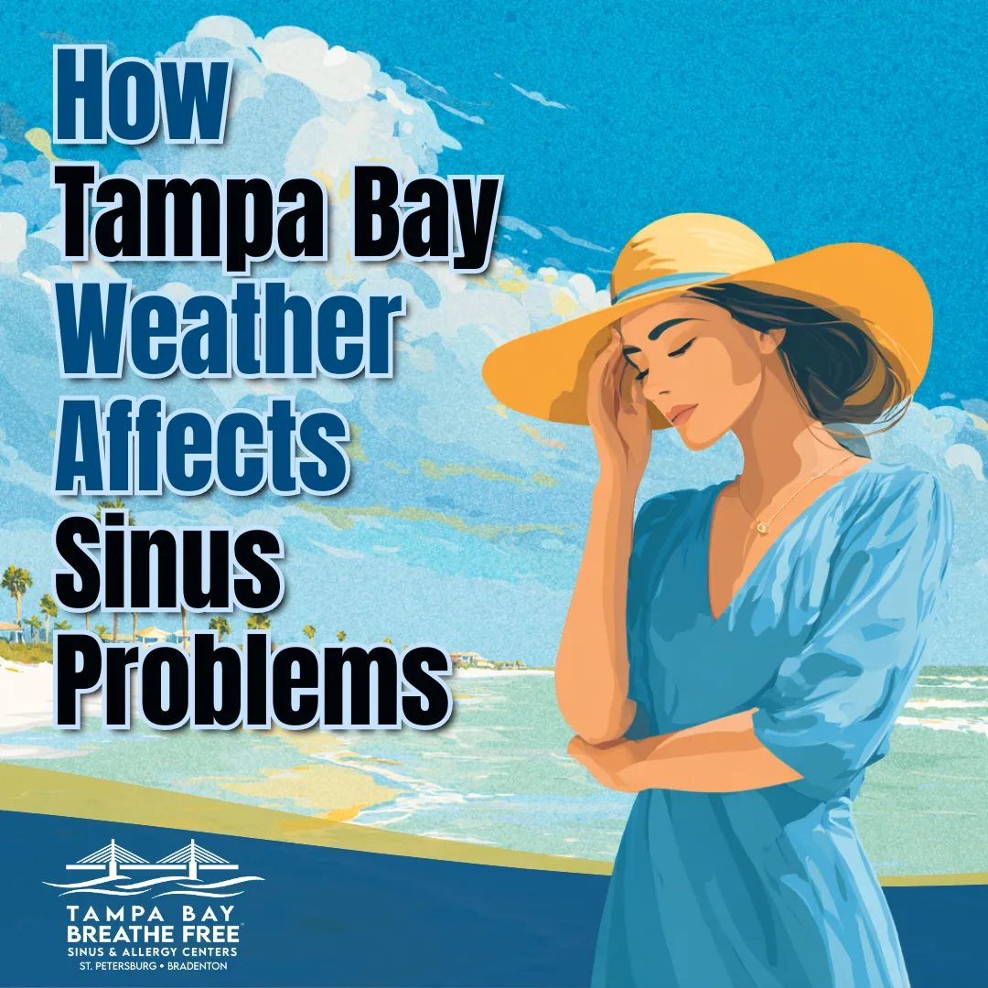 How Tampa Bay Weather Affects Sinus Problems