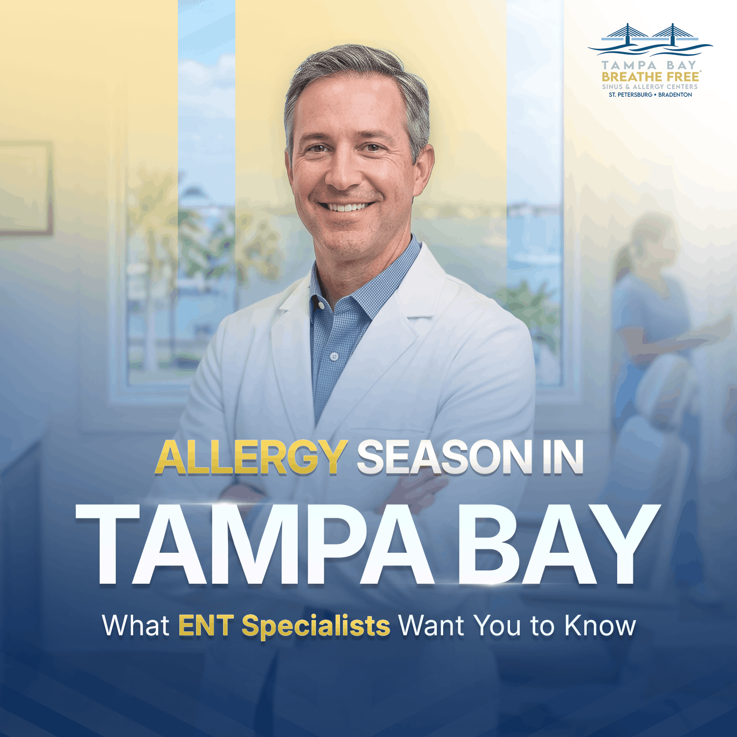 Allergy Season in Tampa Bay: What ENT Specialists Want You to Know