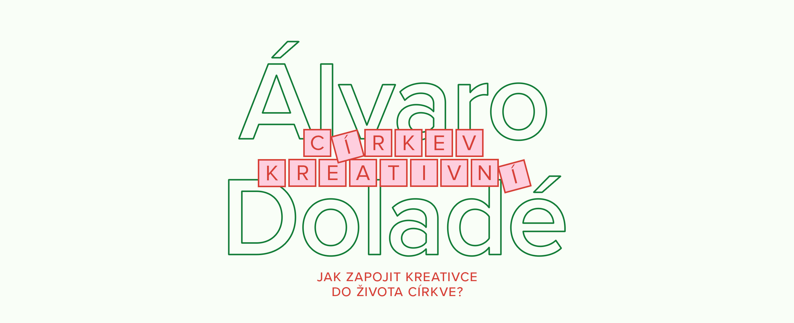 Církev kreativní: Jak zapojit kreativce do života církve? (Álvaro Doladé)