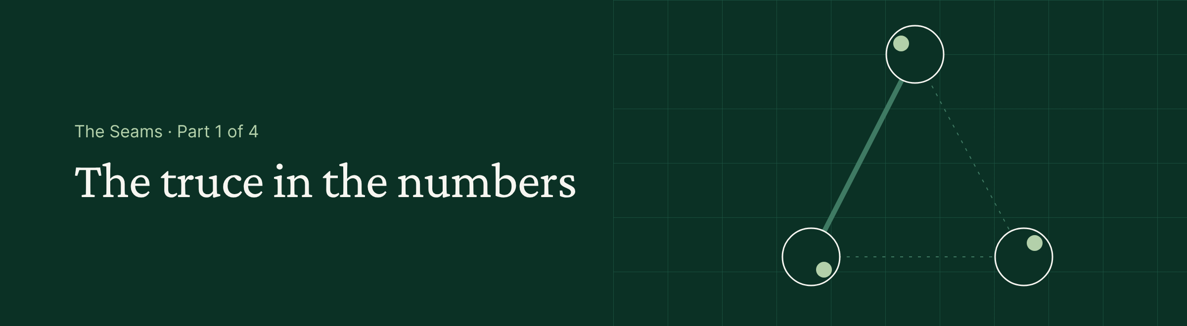 The Seams, Part 1: The truce in the numbers