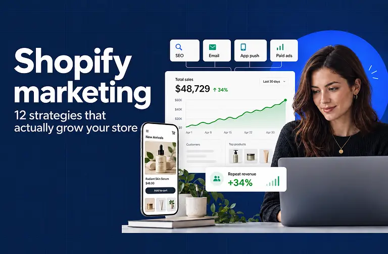 Shopify Marketing: 12 Strategies to Grow Your Store in 2026 