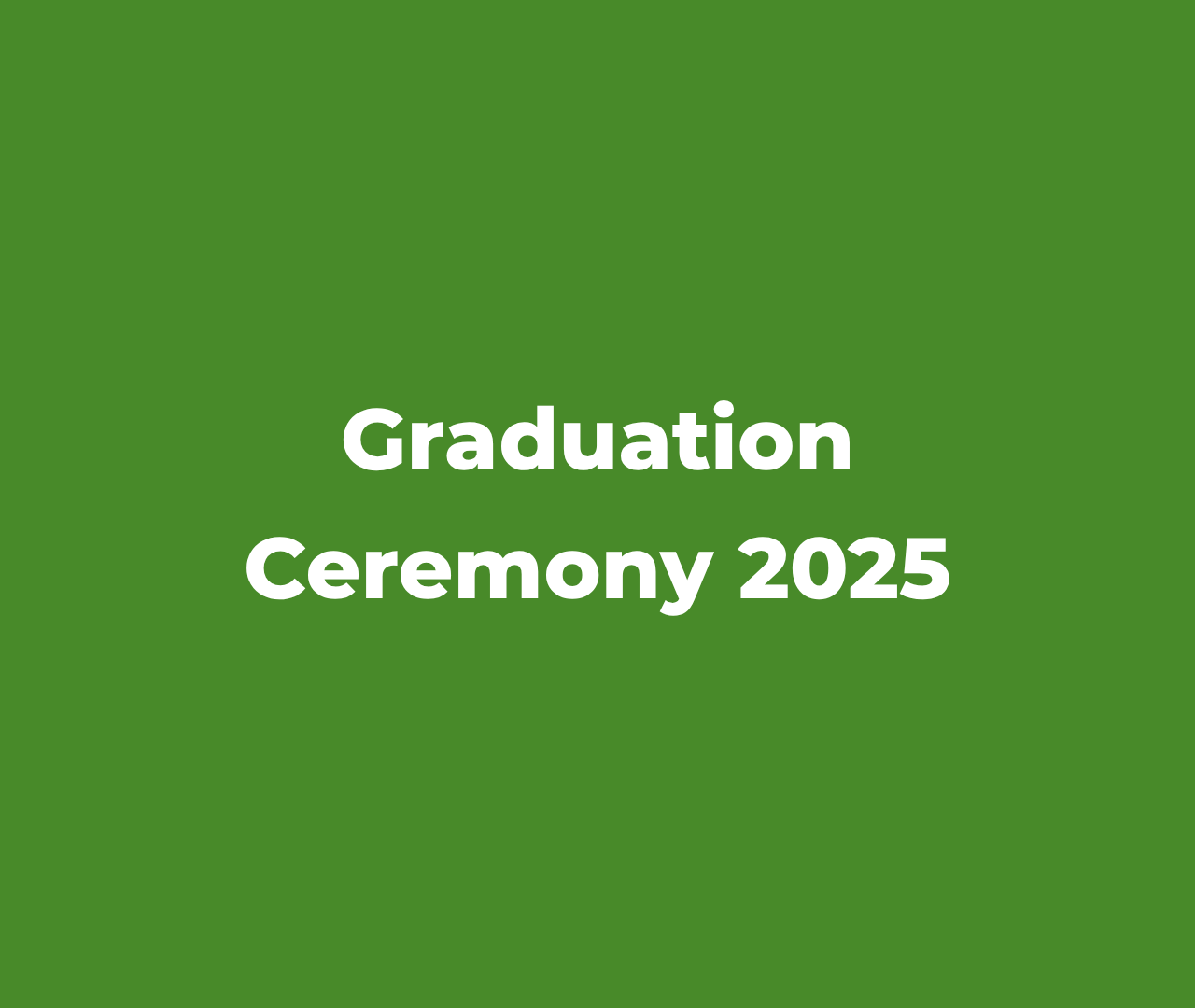 Graduation Ceremony for Class Of 2025