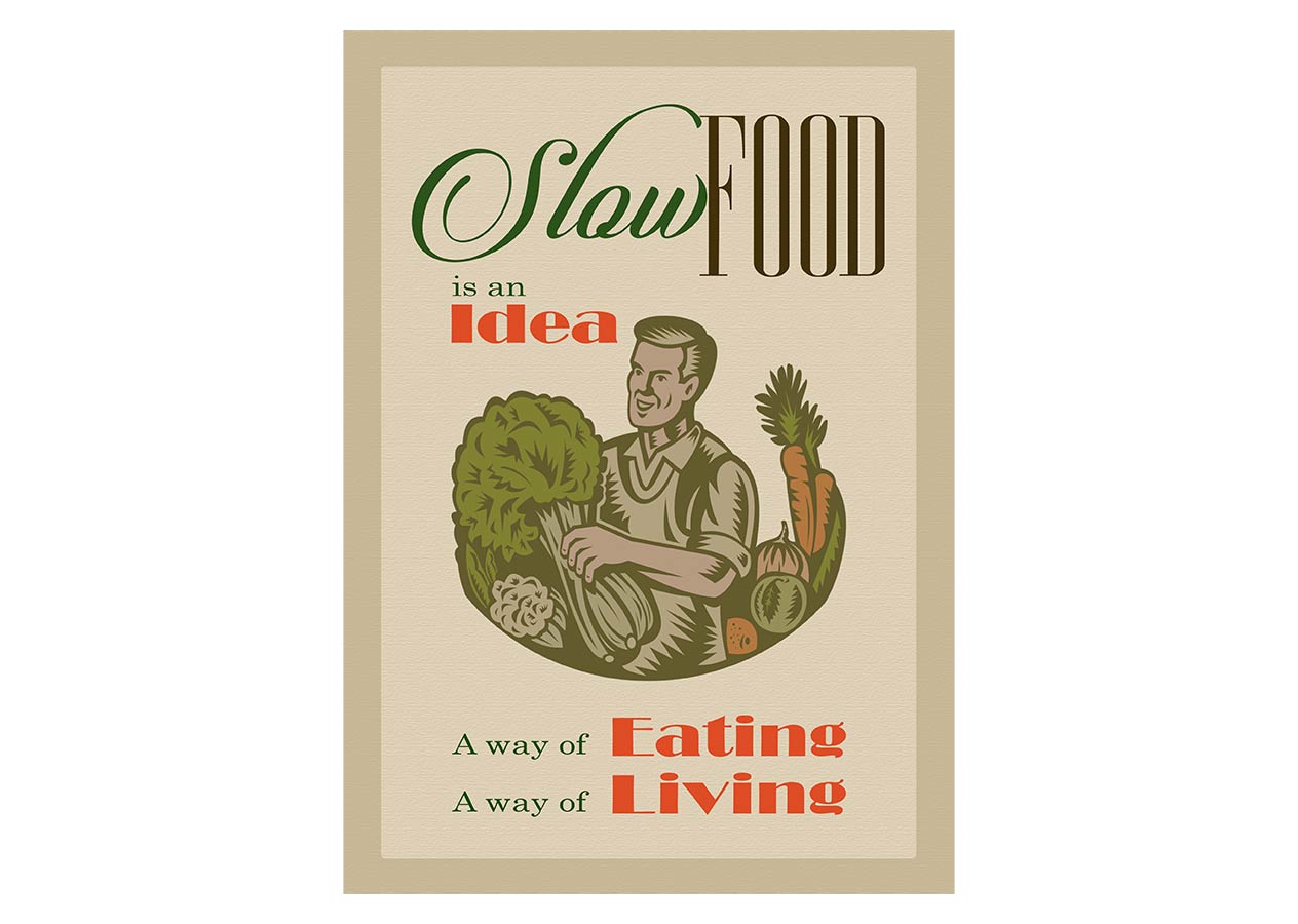 A poster design for slow food suggesting healthy eating and living with a sketch image of a farmer holding vegetables in the center.