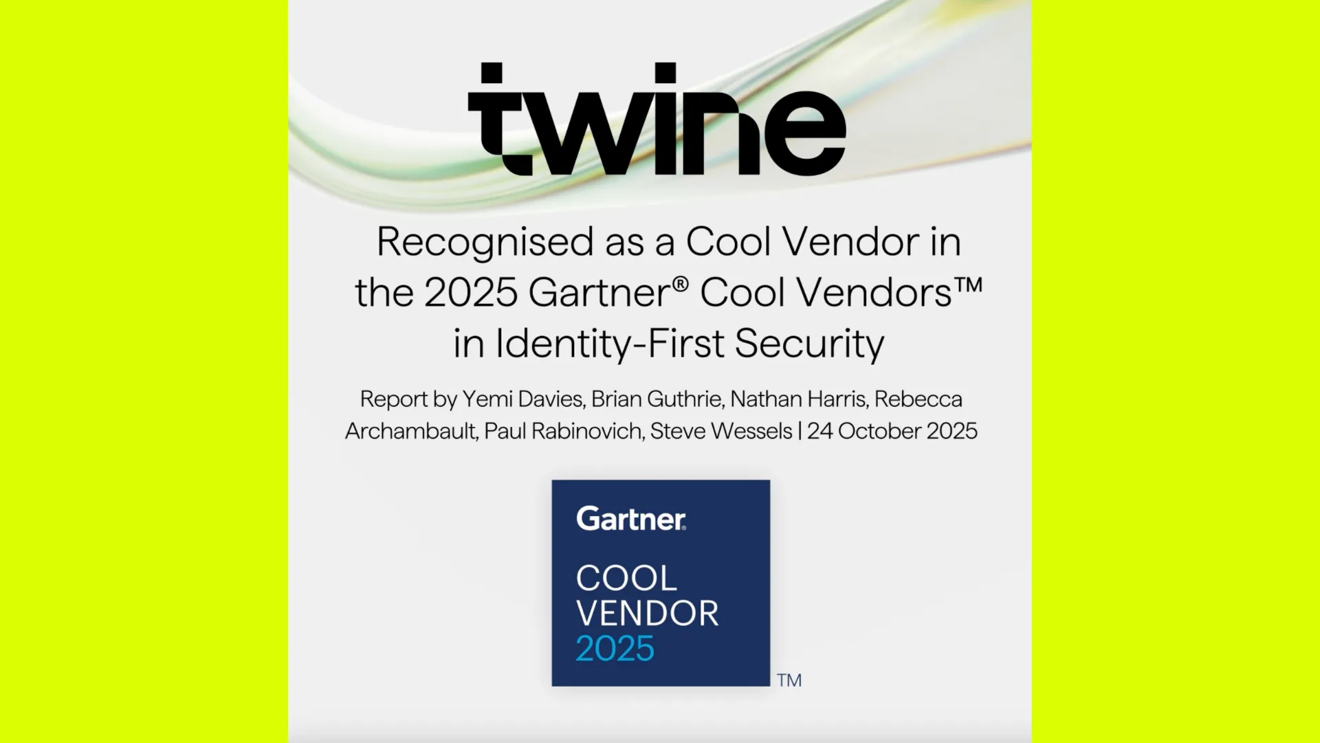 Twine Security Named a 2025 Gartner® Cool Vendor™ in Identity-First Security