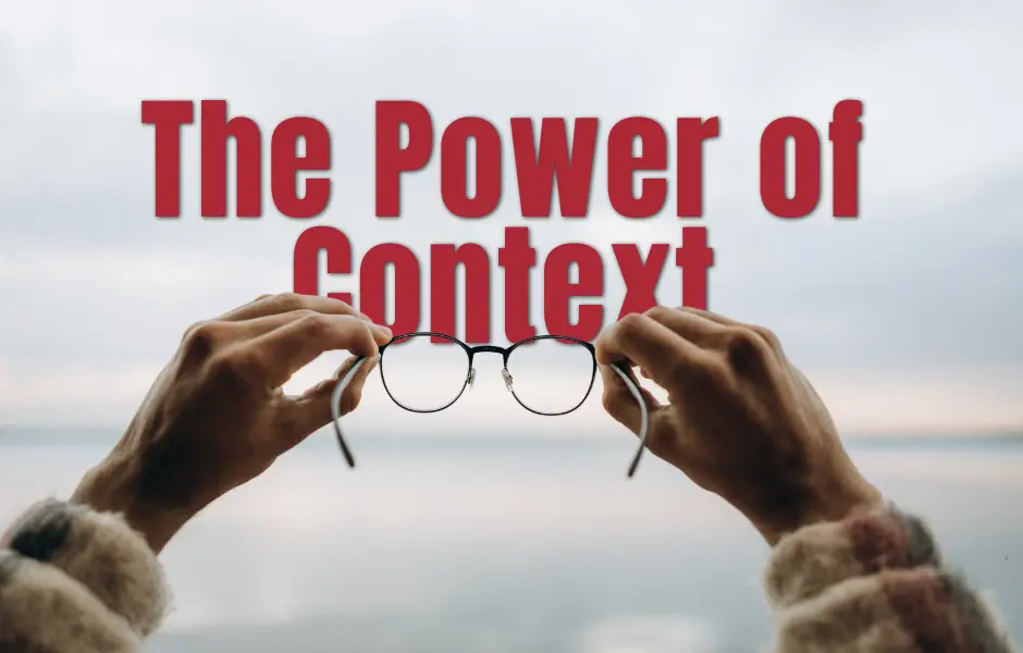 The Power of Context