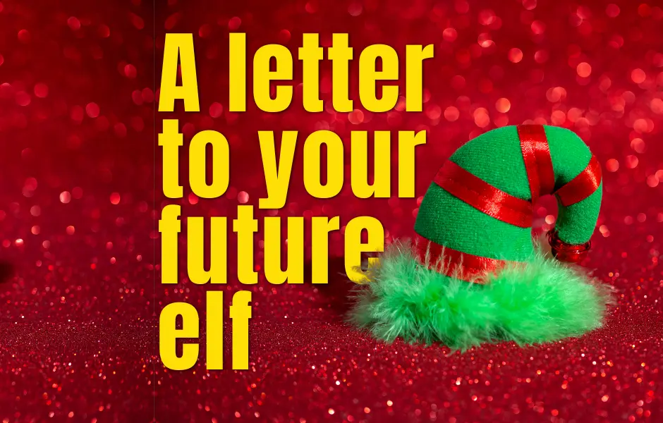 A letter to your future elf