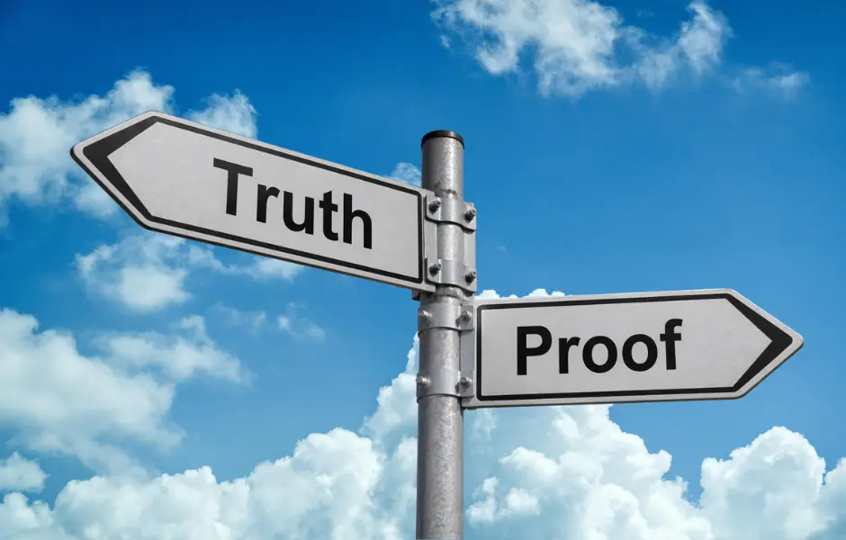 Looking for proof or looking for truth?