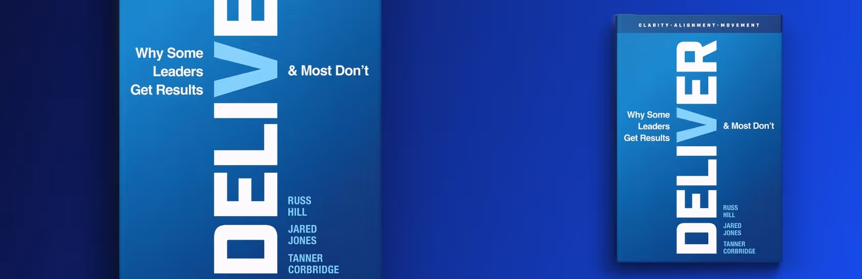 Blue book cover titled 'Deliver: Why Some Leaders Get Results & Most Don’t' by Russ Hill, Jared Jones, and Tanner Corbridge.