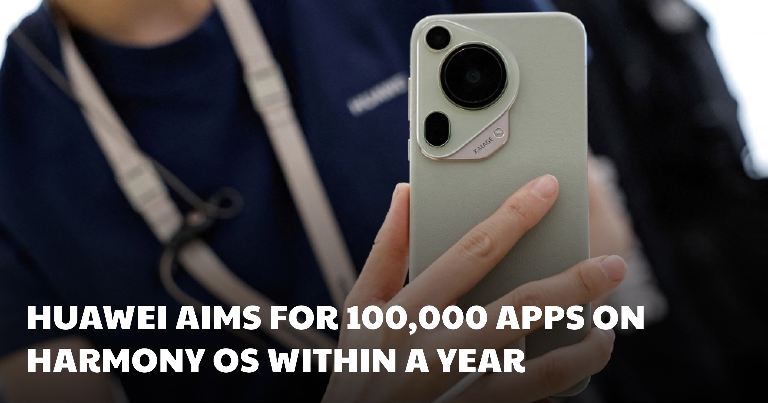 Huawei Aims for 100,000 Apps on Harmony OS Within a Year
