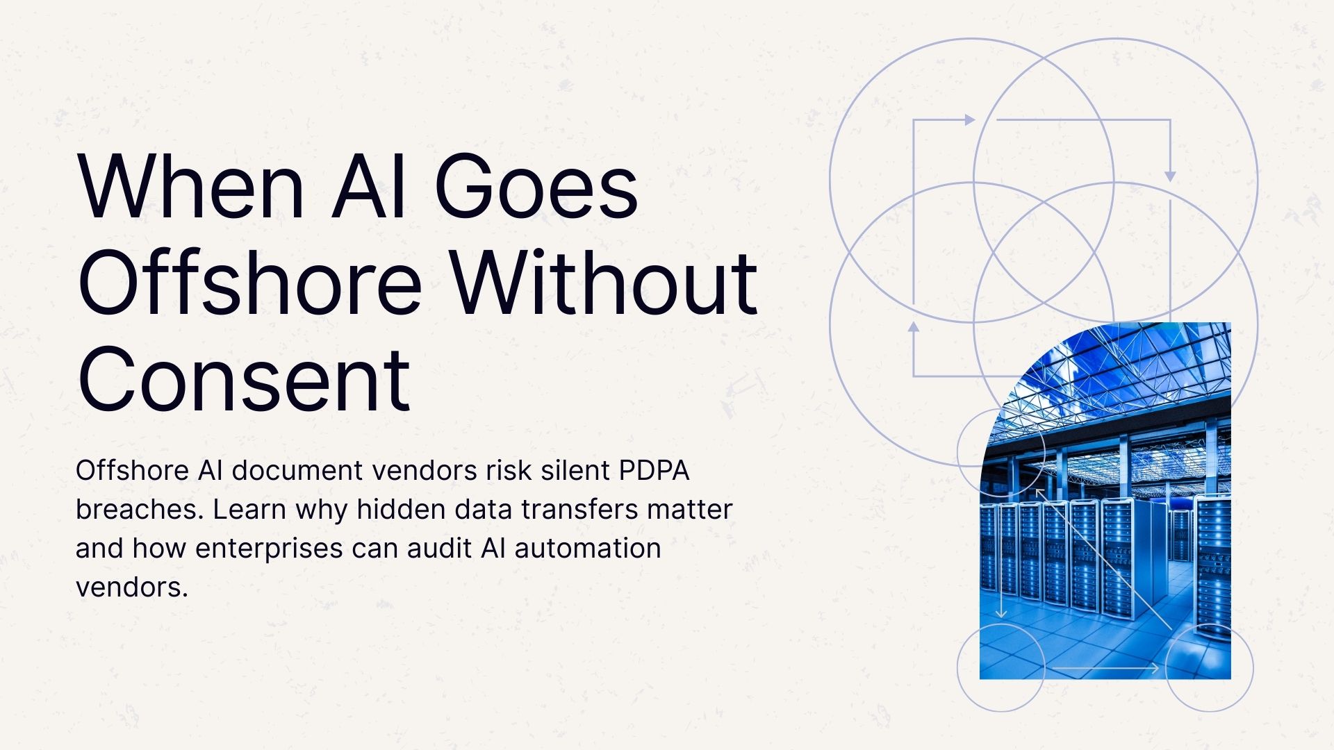 When AI Goes Offshore Without Consent: A Silent PDPA Breach