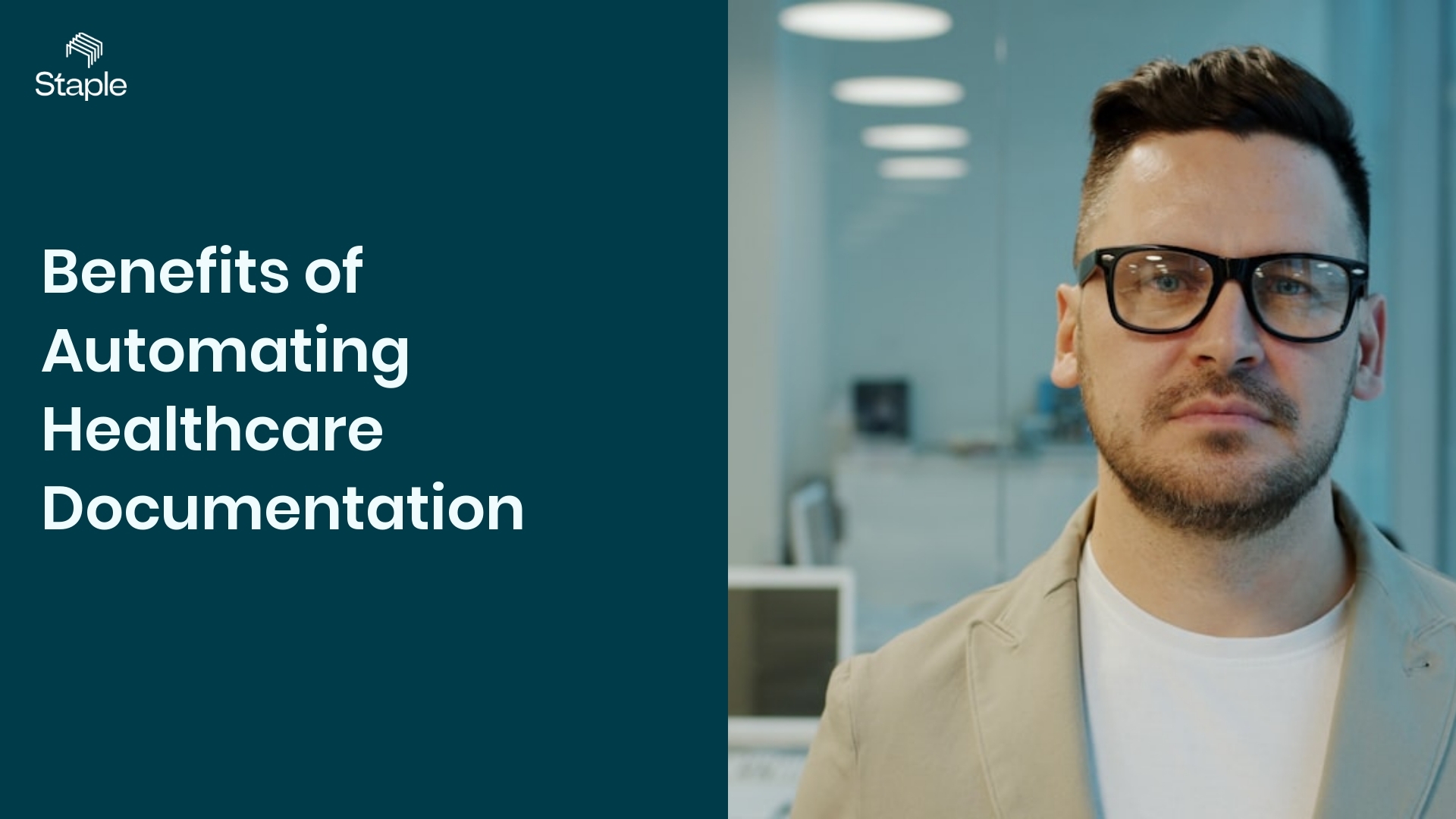 Benefits of Automating Healthcare Documentation - Staple AI