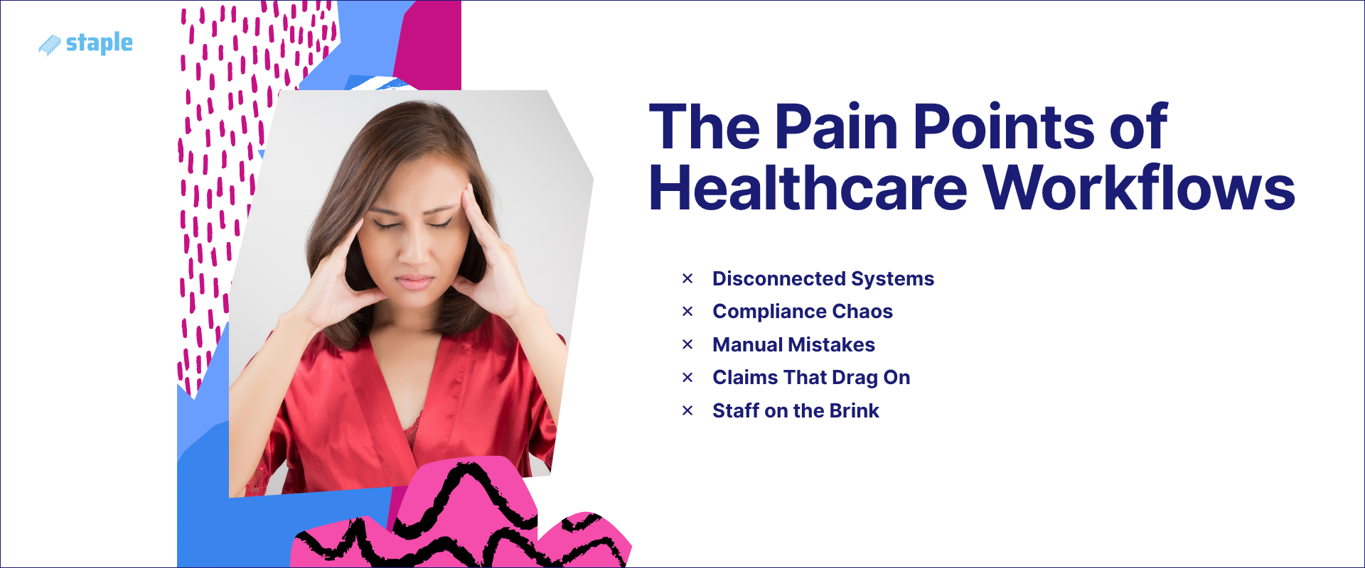 the pain points of healthcare workflows