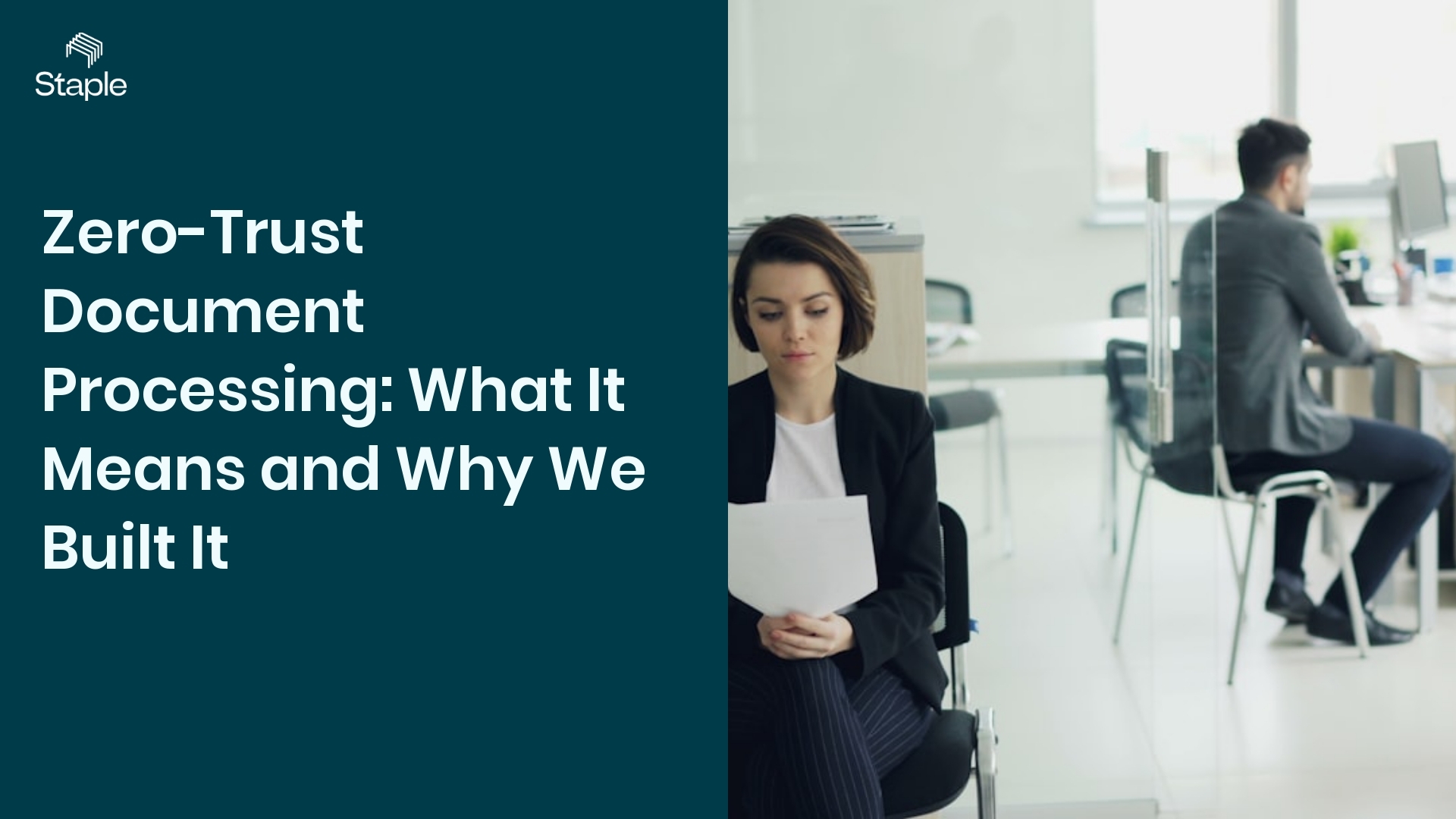 Zero-Trust Document Processing: What It Means and Why We Built It - Staple AI