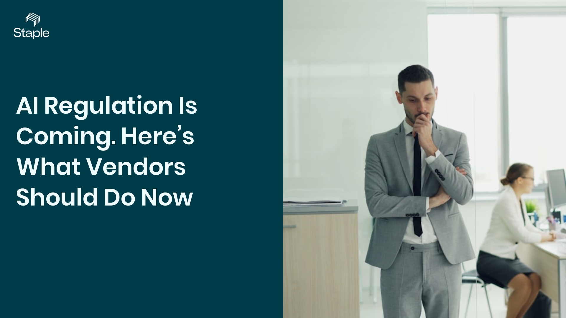 AI Regulation Is Coming. Here’s What Vendors Should Do Now - Staple AI