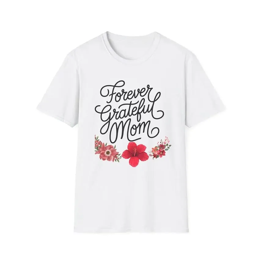 “Forever Grateful” mother's day shirt idea