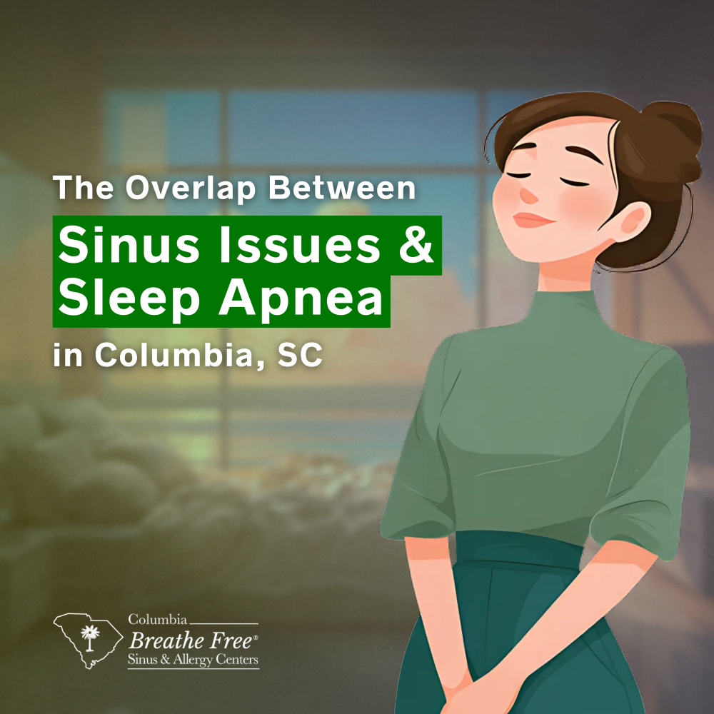The Overlap Between Sinus Issues and Sleep Apnea in Columbia, SC