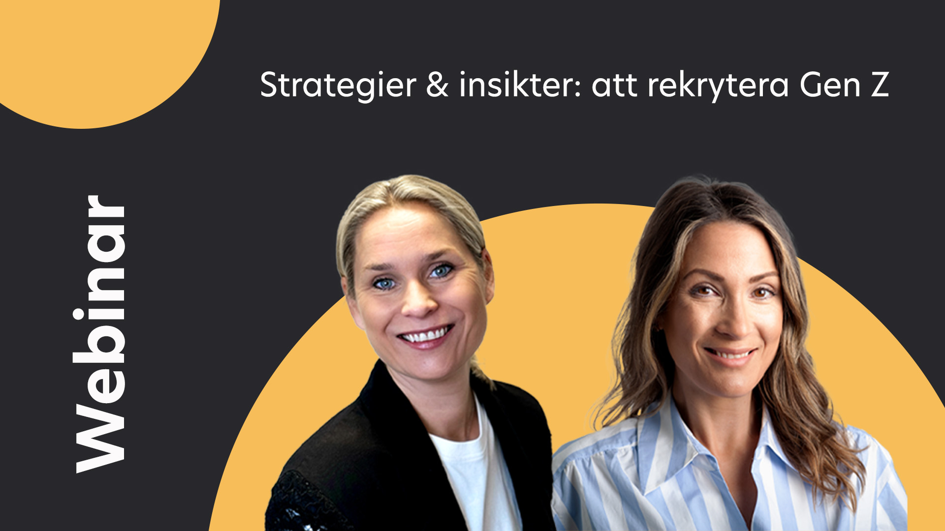 Porträtt av två leende kvinnor framför svart bakgrund med gula cirklar, text om strategi för att rekrytera Generation Z.