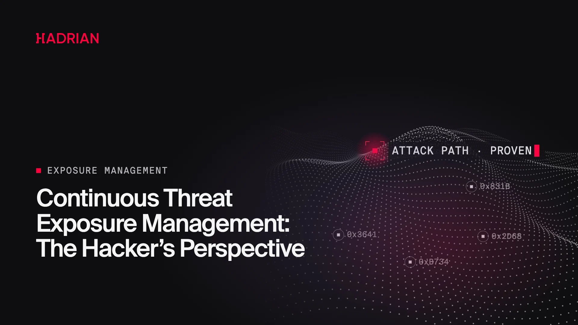 Continuous Threat Exposure Management: The Hacker’s Perspective