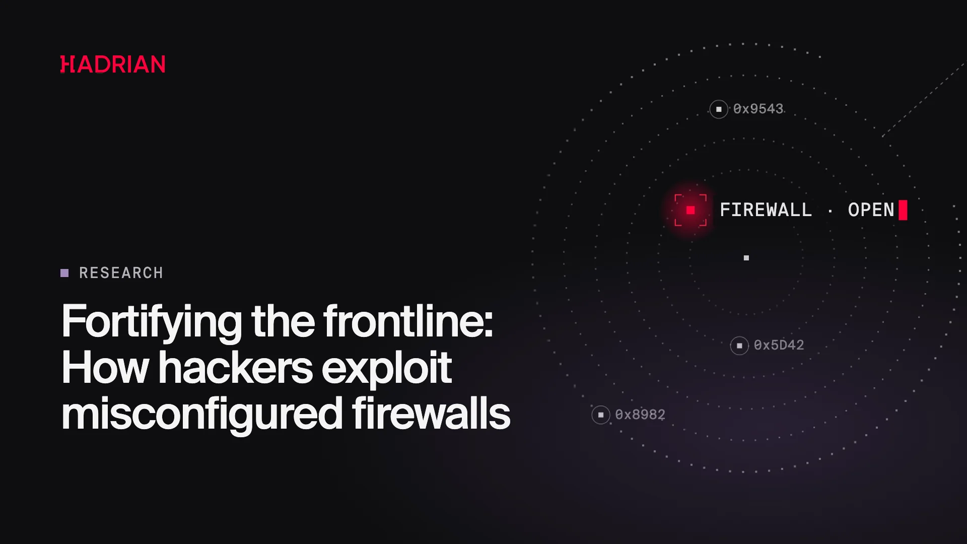 Fortifying the frontline: How hackers exploit misconfigured firewalls