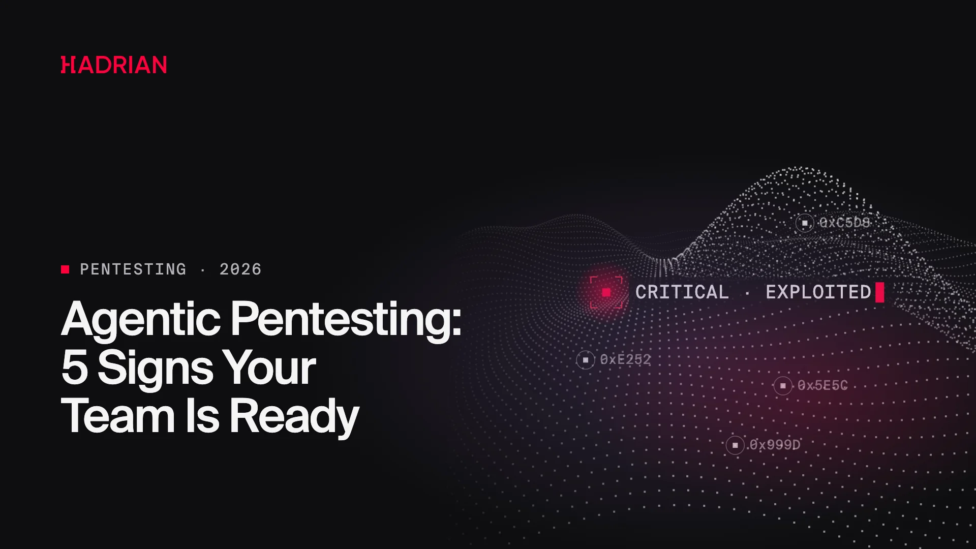 Agentic Pentesting: 5 Signs Your Team Is Ready