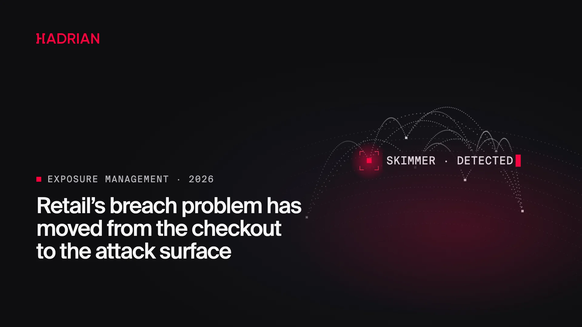 Retail’s breach problem has moved from the checkout to the attack surface