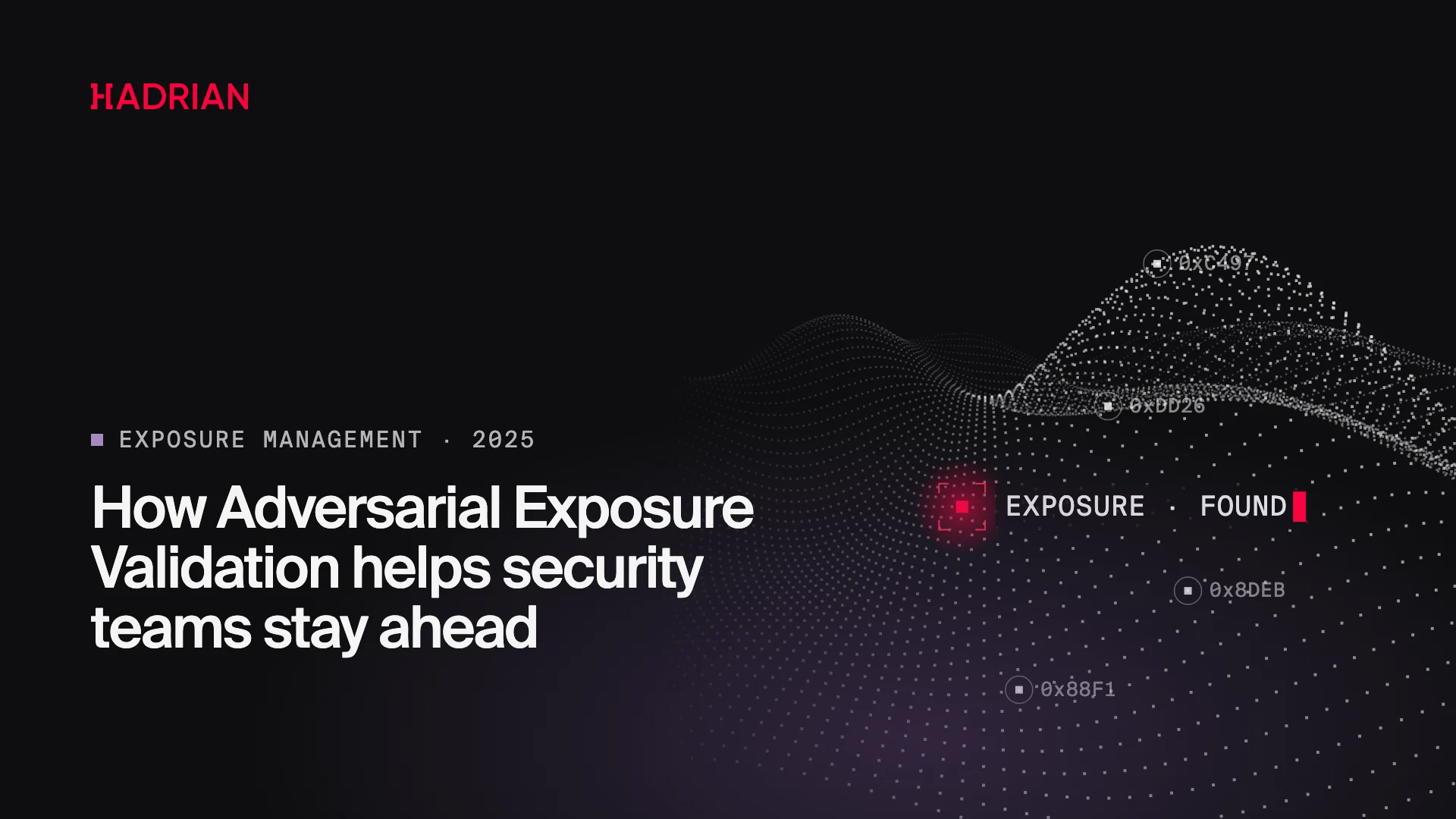 How Adversarial Exposure Validation helps security teams stay ahead