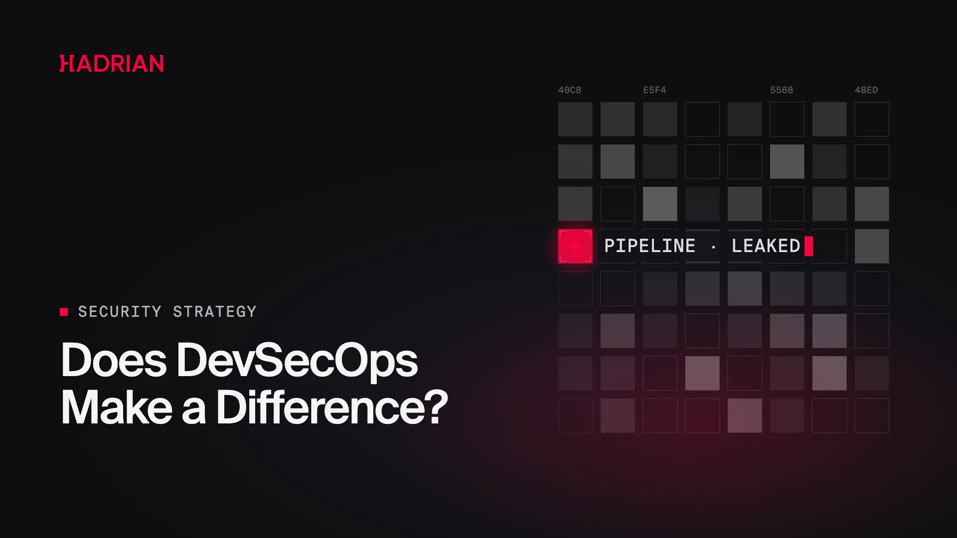 Does DevSecOps Make a Difference?