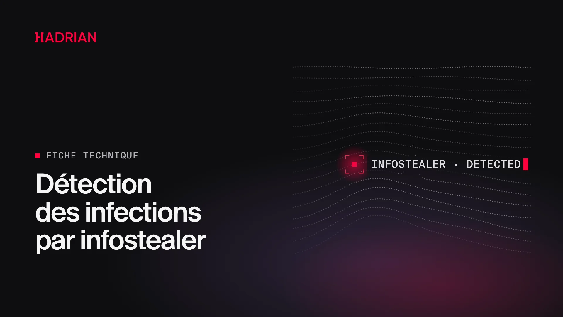 Détection des infections par infostealer