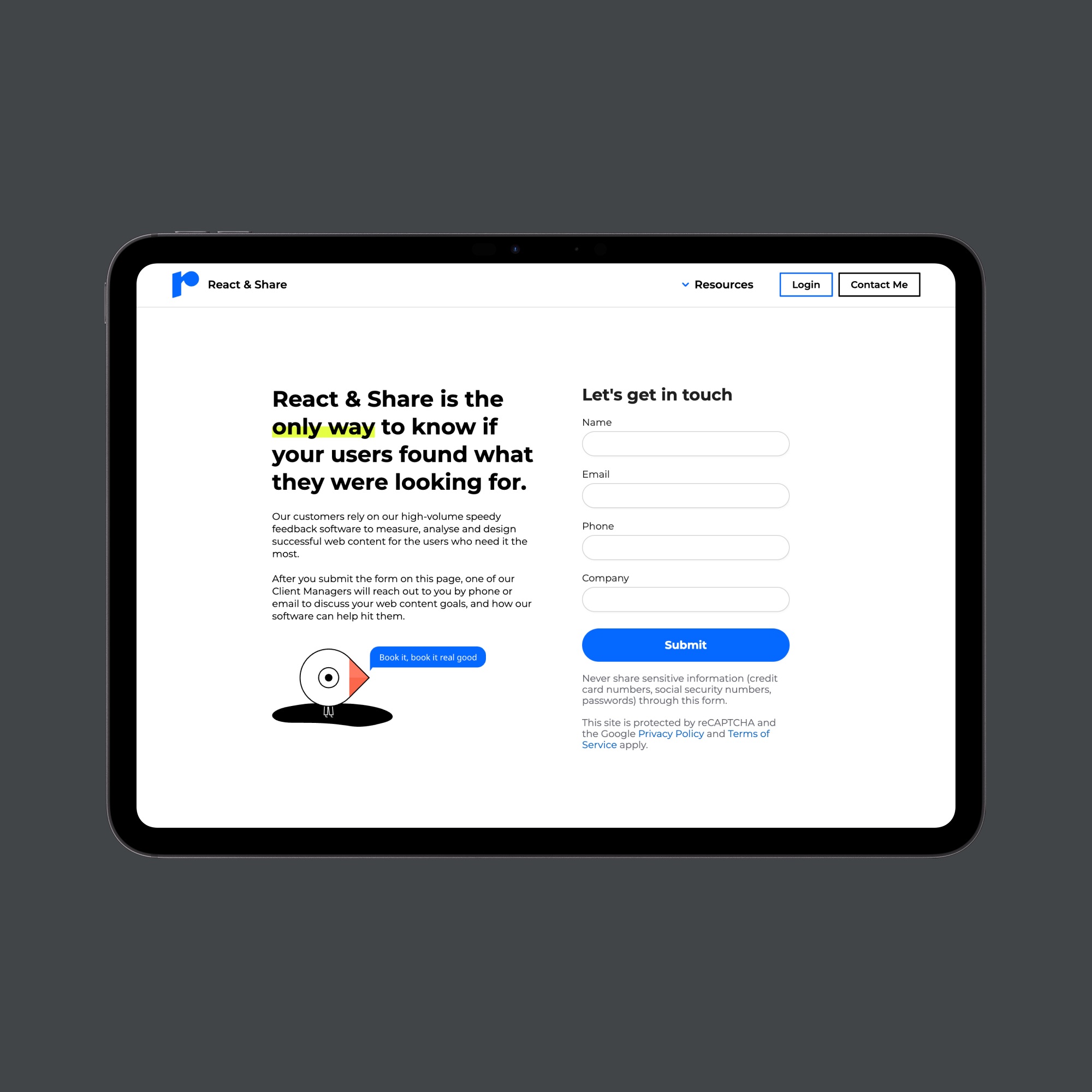 Tablet screen showing React & Share website with a tagline about user feedback software, a cartoon bird saying 'Book it, book it real good,' and a contact form with fields for name, email, phone, company, and a blue submit button.