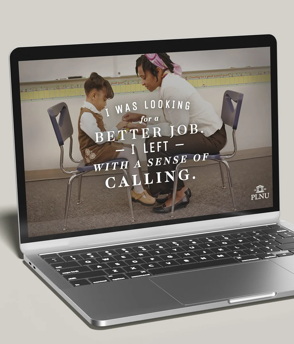 A laptop displaying a PLNU ad showing a teacher kneeling beside a young student in a classroom, overlaid with the quote: "I was looking for a better job. I left with a sense of calling."