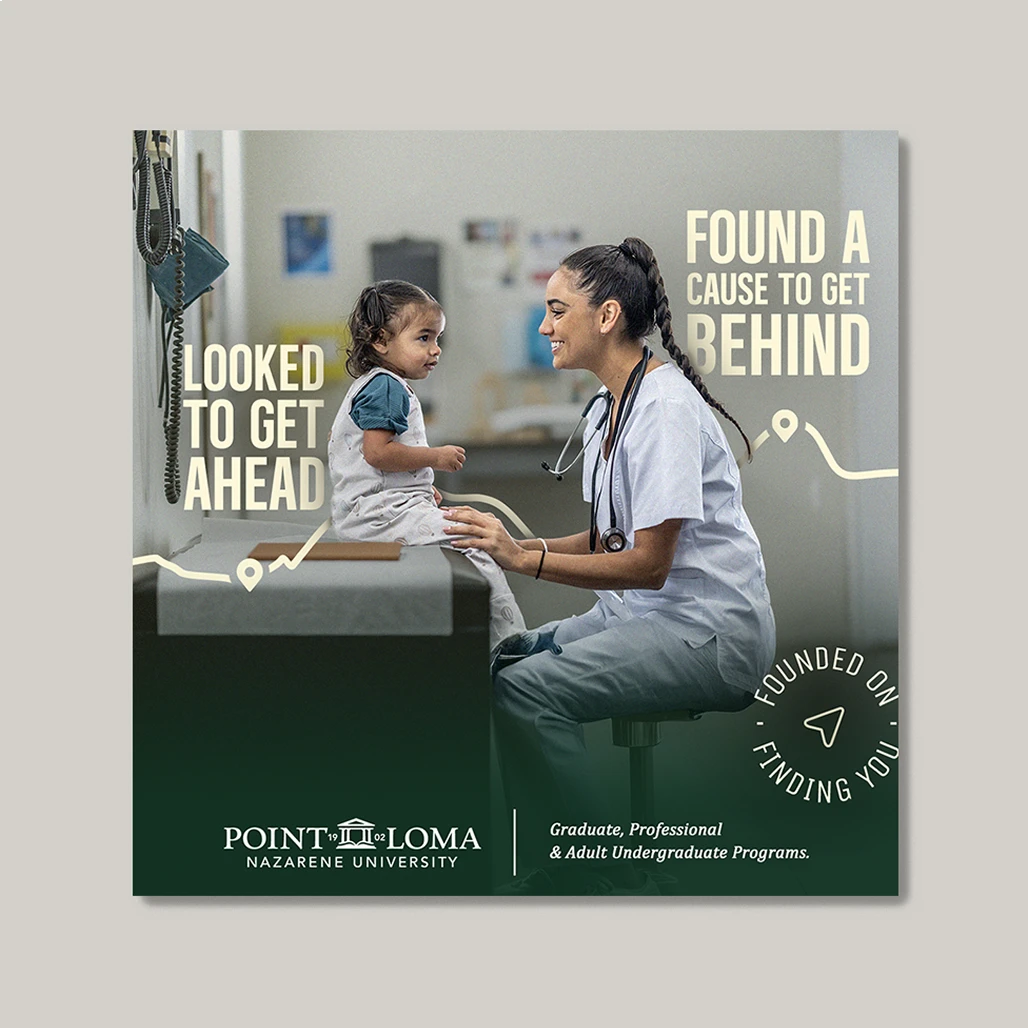 PLNU ad featuring a nurse with a toddler patient and text reading "Found a Cause to Get Behind"