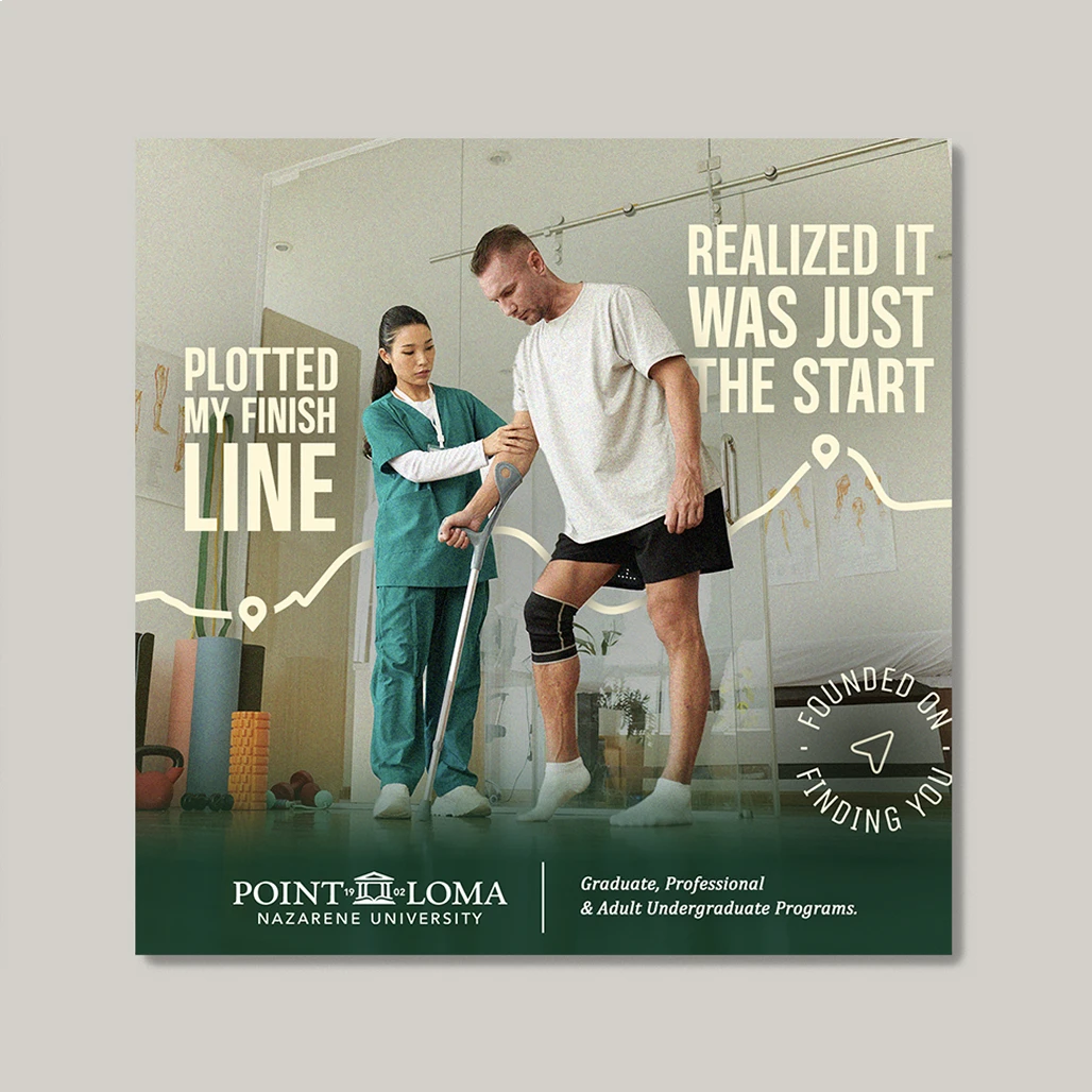 PLNU ad showing a physical therapist assisting a patient with a crutch, reading "Realized It Was Just the Start"
