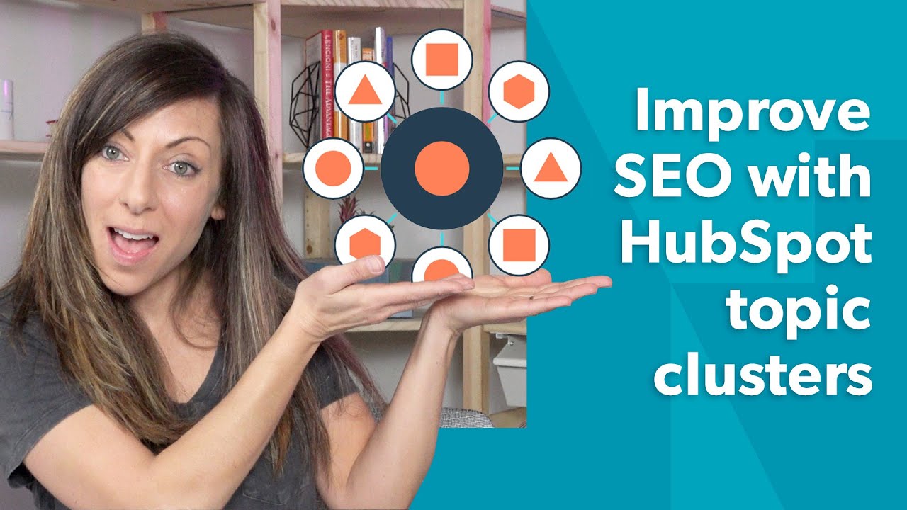 How to Improve SEO with HubSpot Topic Clusters
