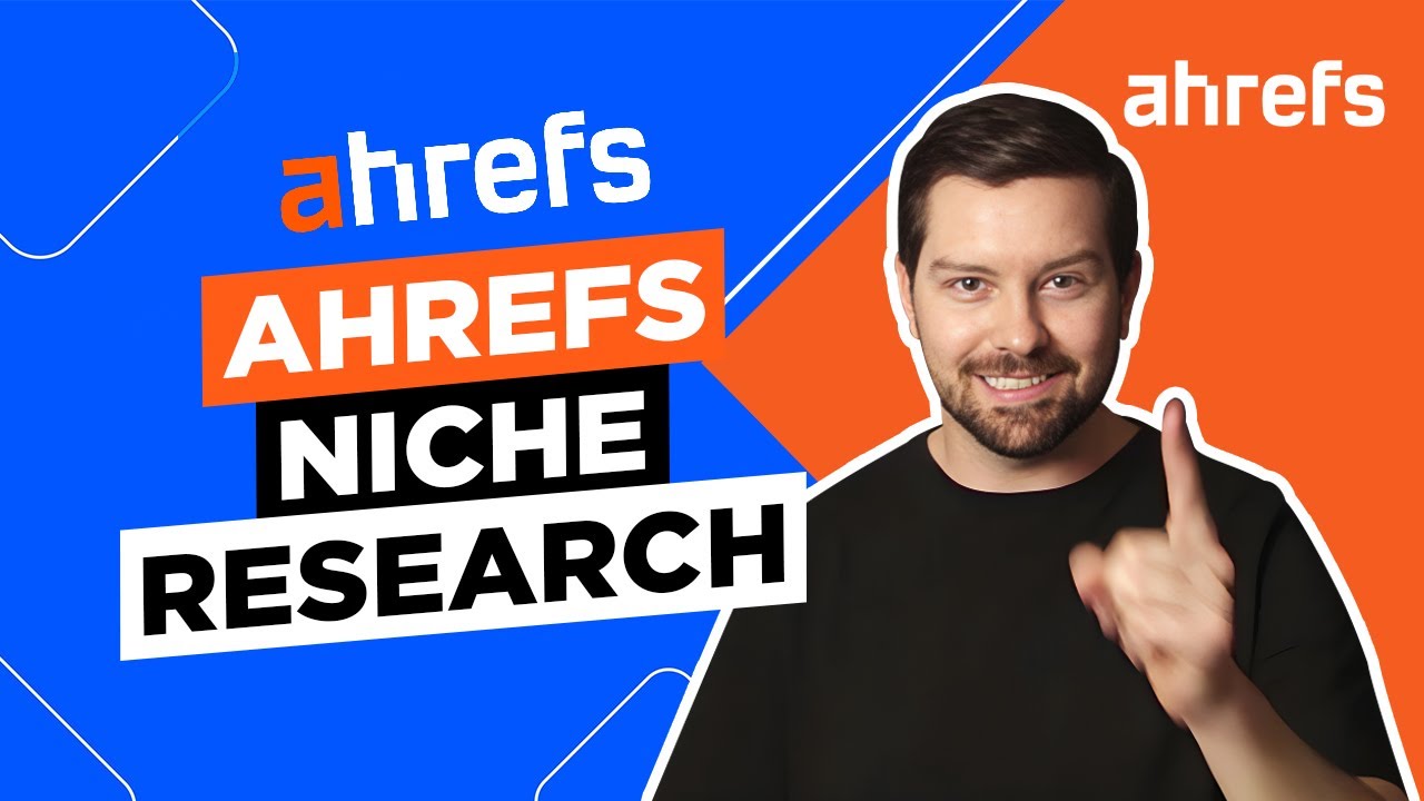 Ahrefs Niche Research