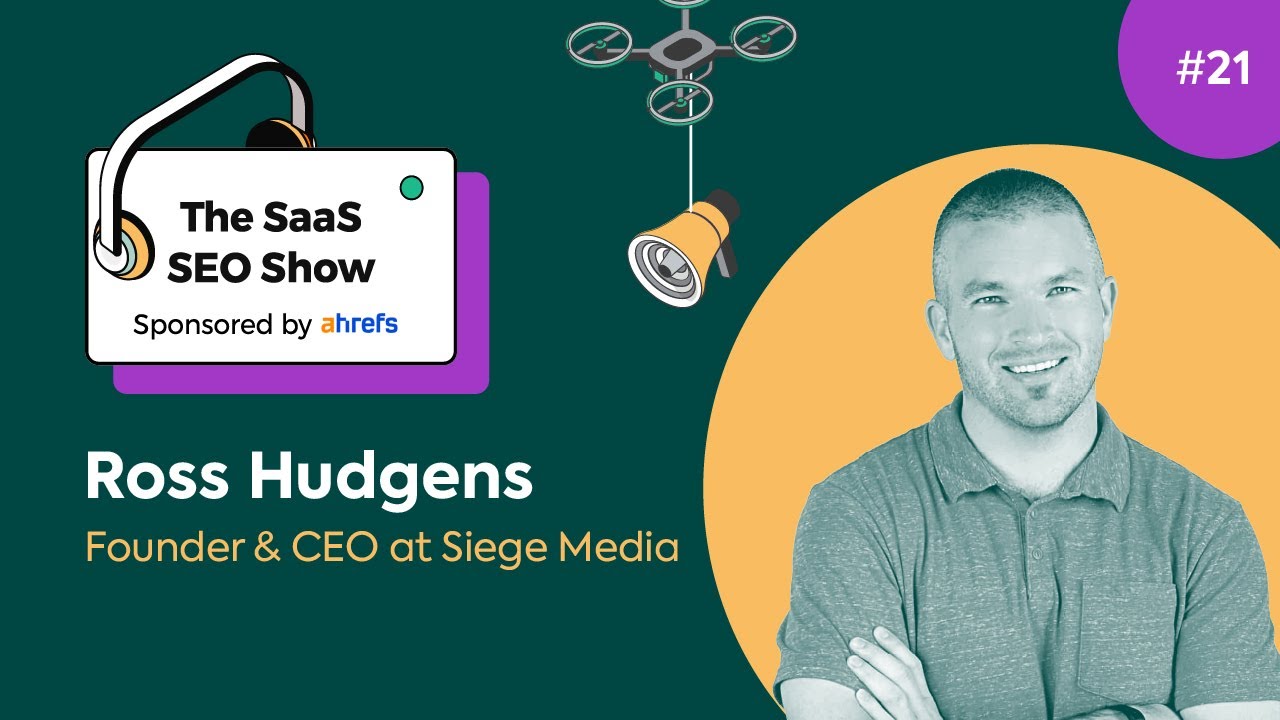KOB Analysis, Passive Link Building & More with Ross Hudgens, Founder & CEO at Siege Media #21