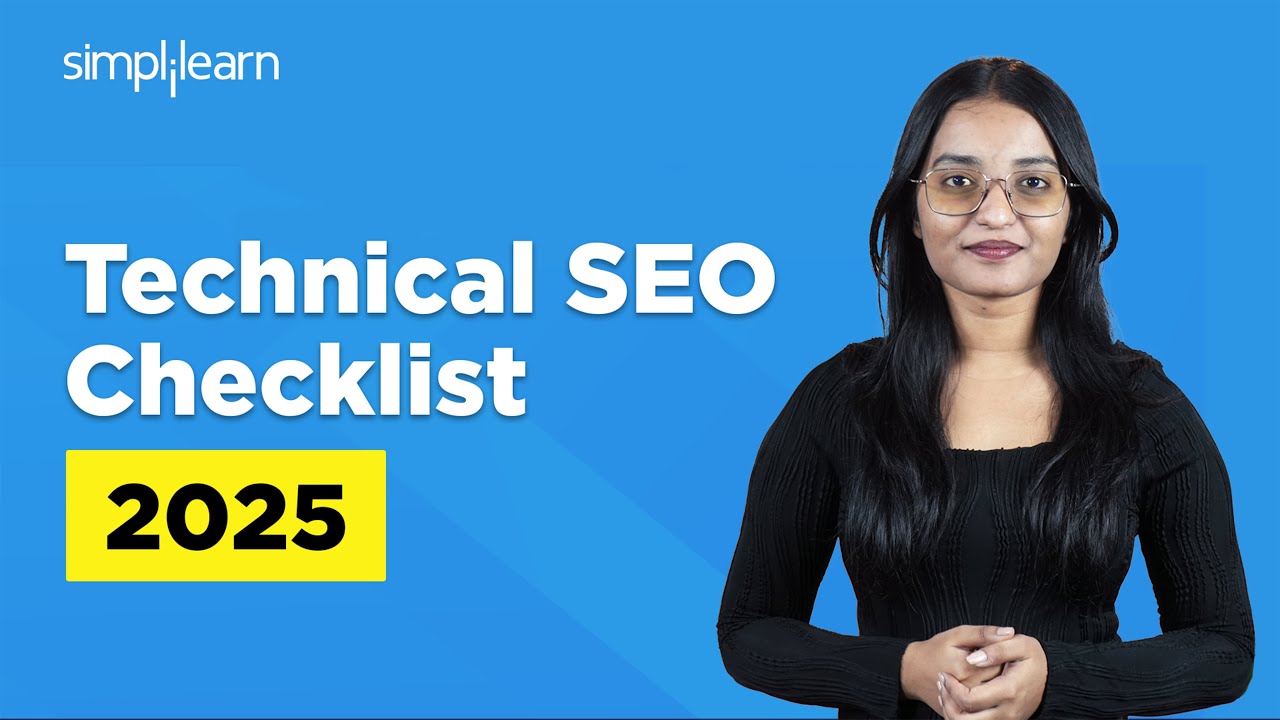 Technical SEO Checklist 2025 | Technical SEO Tutorial 2025 | What Is Technical SEO | Simplilearn