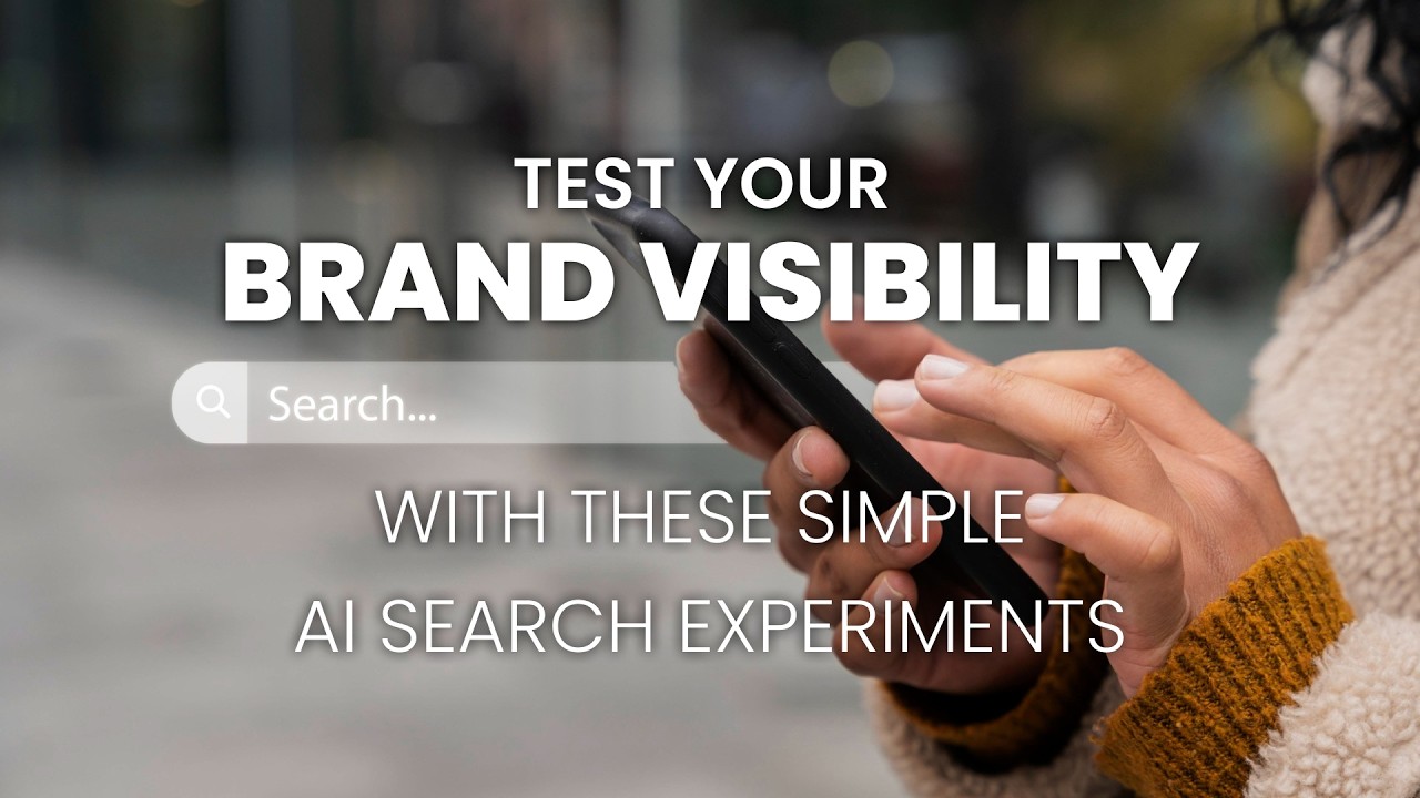 How to Test Your Brand Visibility on Google, ChatGPT, Gemini & Claude (Using AI Search Experiments)