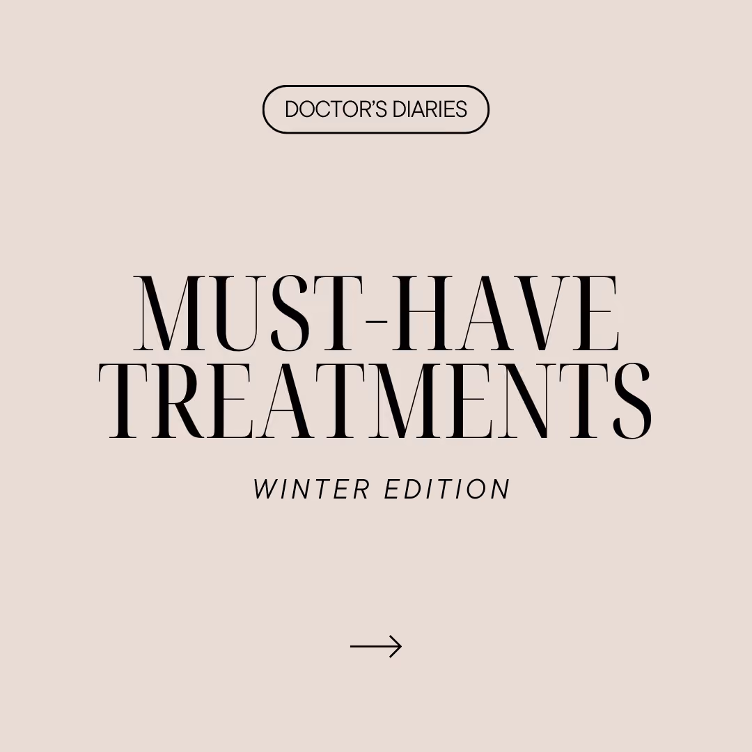 'Doctor's Diaries' Must-Have Treatments Winter Edition text on beige background with right arrow.