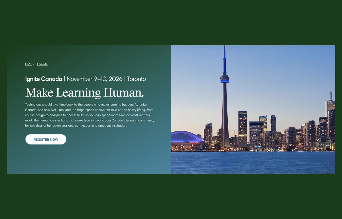 D2L Ignite Canada banner reading “Make Learning Human,” November 9 to 10, 2026 in Toronto, beside an evening photo of the Toronto skyline and CN Tower