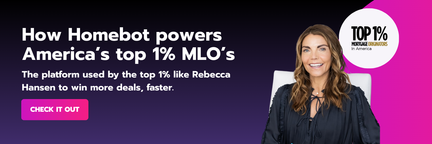 top 1% of mortgage originators use homebot