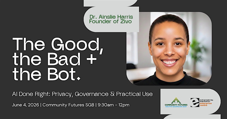 The Good, the Bad, and the Bot - AI Privacy, Governance, and Practical Use.