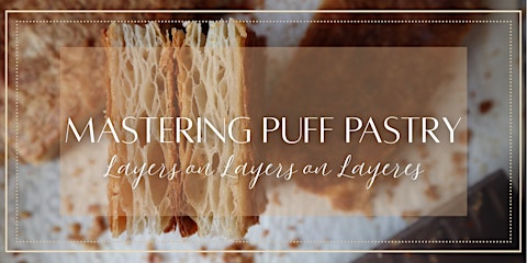 Mastering Puff Pastry (May.6.2026)