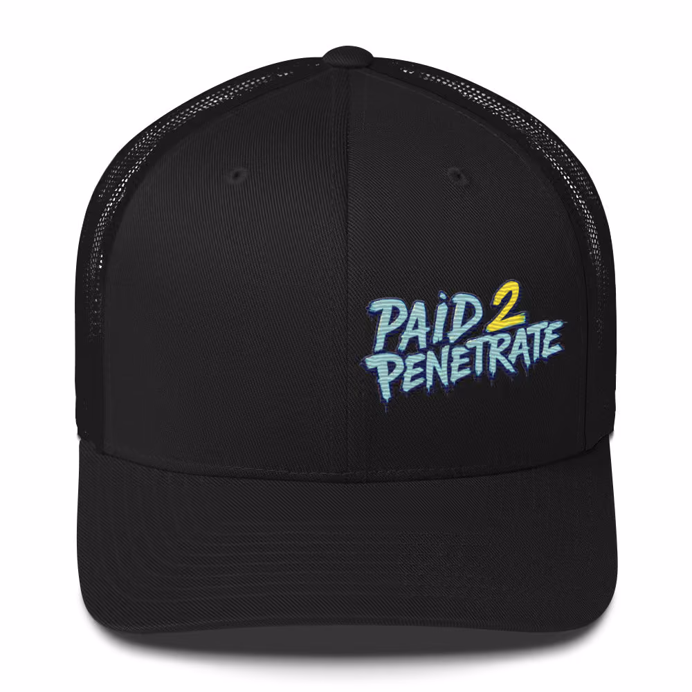 Paid 2 Penetrate Trucker Cap