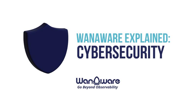 WanAware Explained: Cybersecurity
