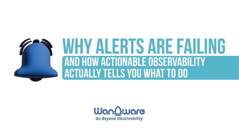 Why Your Alerts Are Failing—and How Actionable Observability Actually Tells You What to Do