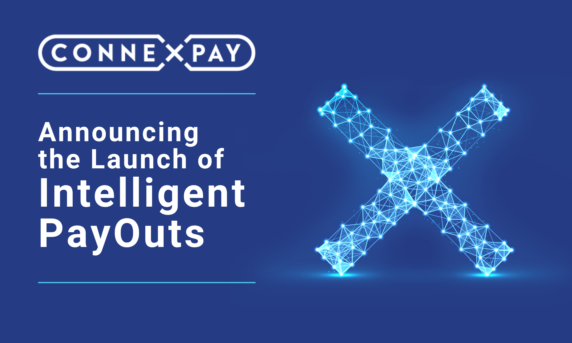 ConnexPay Announces Intelligent PayOuts, Proprietary Payment Technology