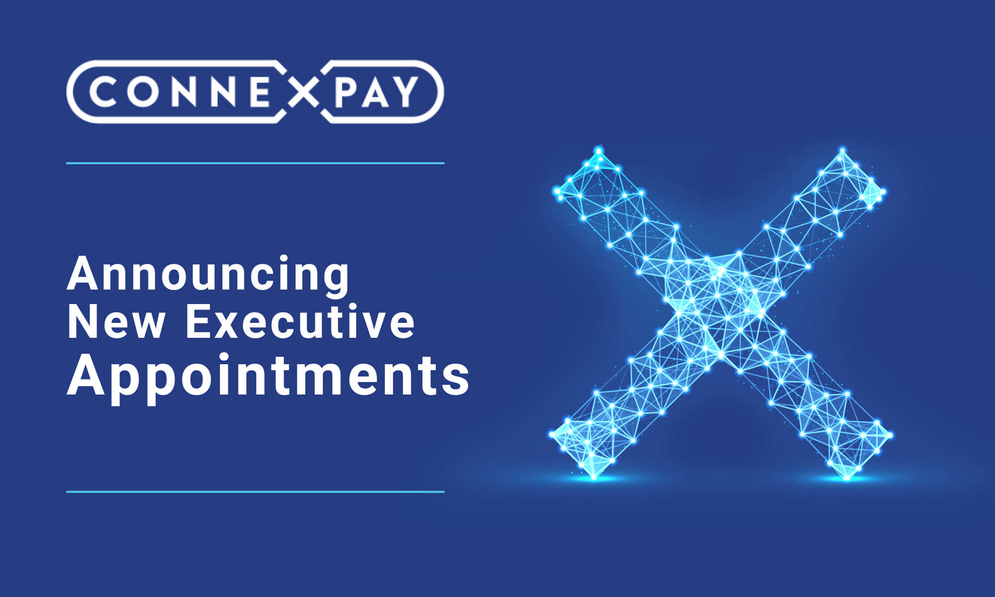 ConnexPay Strengthens Leadership Team With New Executive Appointments