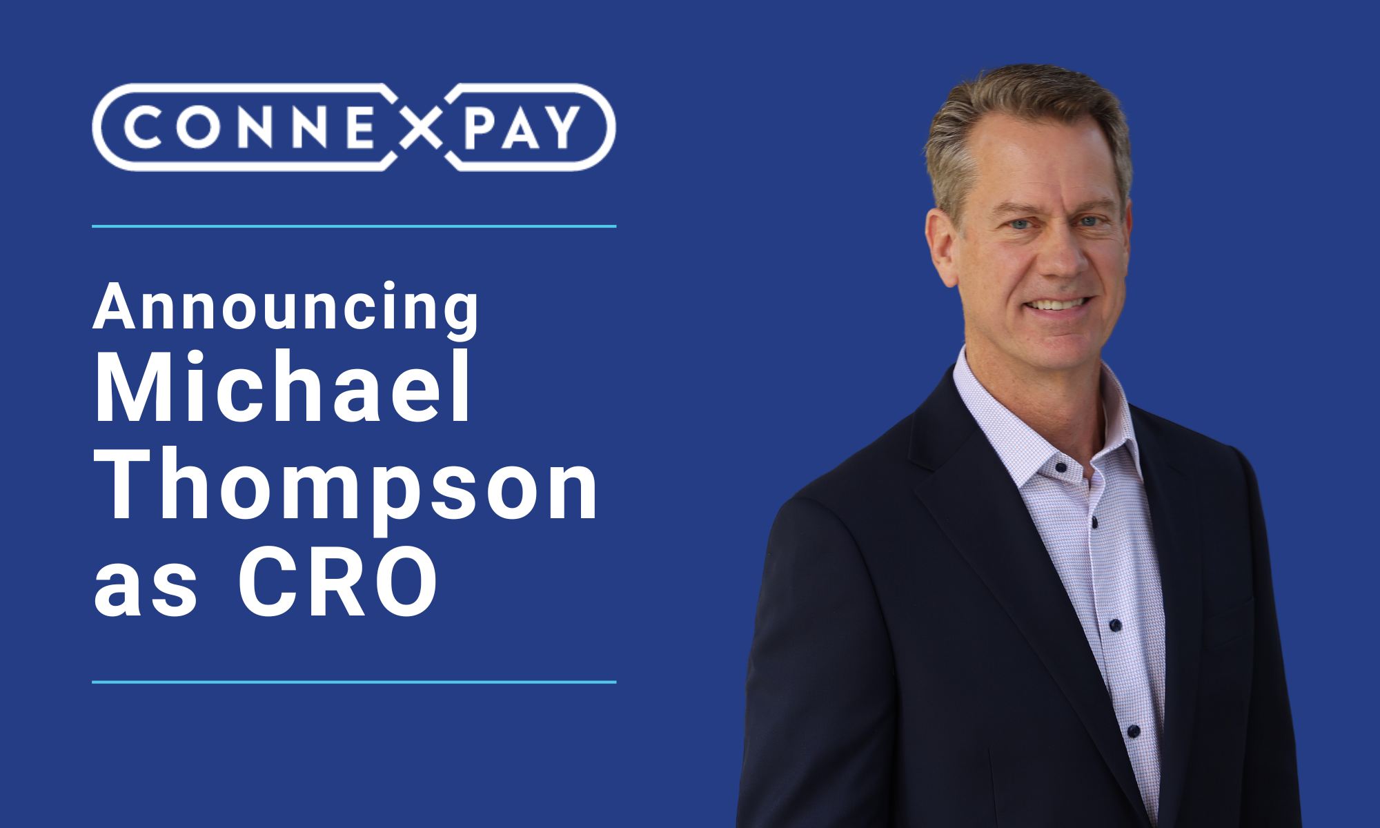 ConnexPay Names Michael Thompson as Chief Revenue Officer
